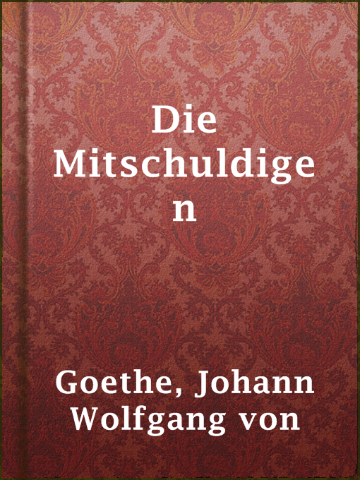 Title details for Die Mitschuldigen by Johann Wolfgang von Goethe - Available